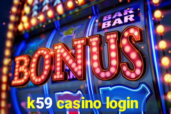 k59 casino login